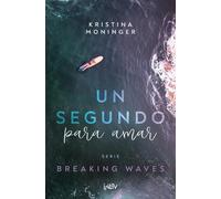 Kristina Moninger Un Segundo Para Amar / A Second to Love (Tascabile)