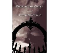 Kristina Montesano Piper at the Gates (Tascabile)