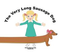 Kristina Murray-Hally The Very Long Sausage Dog (Copertina rigida)