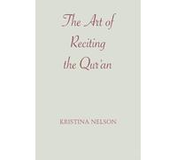 Kristina Nelson The Art of Reciting the Qur'an (Tascabile)