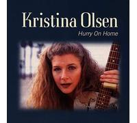 Kristina Olsen - Hurry on Home
