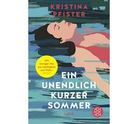 Kristina Pfiste Ein unendlich kurzer Sommer: Eine atmosphärische Ges (Tascabile)