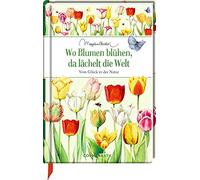 Kristina Schaefer Ma Wo Blumen blühen, da lächelt die Welt: V (Copertina rigida)