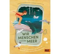 Kristina Scharm Wir Menschen und das Meer: Wie die Ozeane Nah (Copertina rigida)