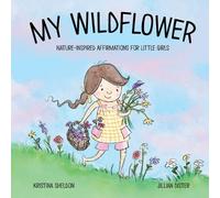 Kristina Sheldon My Wildflower (Tascabile)