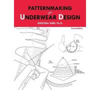 Kristina Shin Patternmaking for Underwear Design (Tascabile)
