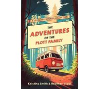 Kristina Smith The Adventures of the Plott Family: A Decodable Stor (Tascabile)