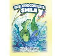 Kristina Sparks The Crocodile's Smile (Copertina rigida)