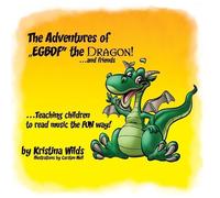 Kristina Wilds The Adventures of EGBDF the Dragon and Friends (Tascabile)