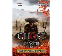 Kristine A. Bra GHOST OF YŌTEI GAME GUIDE: Physical items included i (Tascabile)