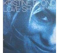 Kristine Blond - Kristine Blond - Love Shy (The Mixes) - Reverb Records