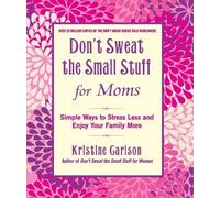 Kristine Carlson Don't Sweat The Small Stuff For Moms (Tascabile)
