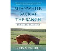 Kristine E McGuire Meanwhile, Back at the Ranch (Tascabile)