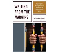 Kristine E. Pytash Writing From the Margins (Tascabile)