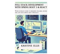Kristine Ellis Full Stack Development With Spring Boot 3 And React (Tascabile)