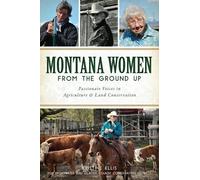 Kristine Ellis Montana Women from the Ground Up (Tascabile)
