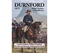 Kristine Herron Durnford 1879 from Chatham to Isandlwana (Tascabile)