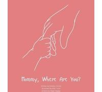 Kristine Hirschi Mommy, Where Are You? (Copertina rigida)
