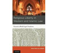 Kristine Kalange Religious Liberty in Western and Islamic La (Copertina rigida)