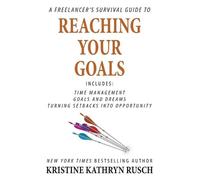 Kristine Kathryn R A Freelancer's Survival Guide to Reaching Your G (Tascabile)