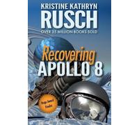 Kristine Kathryn Rusc Recovering Apollo 8: A Science Fiction Novell (Tascabile)