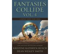 Kristine Kathryn Rusch Dean Wesley Sm Fantasies Collide, Vol (Copertina rigida)