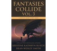 Kristine Kathryn Rusch Dean Wesley Sm Fantasies Collide, Vol (Copertina rigida)