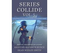 Kristine Kathryn Rusch Dean Wesley Smith Series Collide, Volume 5 (Tascabile)