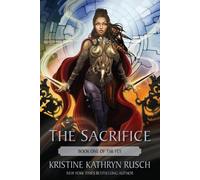 Kristine Kathryn Rusch The Sacrifice (Tascabile) Fey