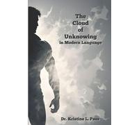 Kristine L Pass The Cloud of Unknowing in Modern Language (Tascabile)