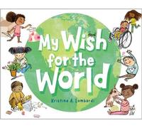 Kristine Lombardi My Wish for the World (Copertina rigida)