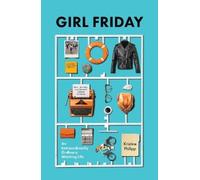 Kristine Philipp Girl Friday (Tascabile)