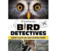 Kristine Rivers Bird Detectives (Tascabile) Smithsonian Editions