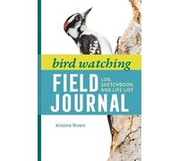 Kristine Rivers Bird Watching Field Journal (Tascabile)