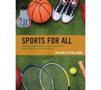 Kristine Setting Clark Sports for All (Tascabile)