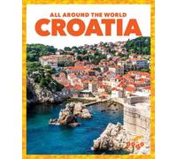 Kristine Spanier Croatia (Copertina rigida) All Around the World