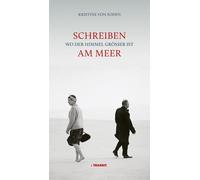 Kristine von Sode Schreiben am Meer: Wo der Himmel größer is (Copertina rigida)