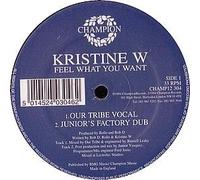 KRISTINE W - KRISTINE W / FEEL WHAT YOU WANT