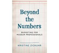 Kristine Zickuhr Beyond the Numbers (Tascabile) American Alliance of Museums