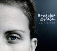Kristofer Aström When Her Eyes Turn Blue (CD)