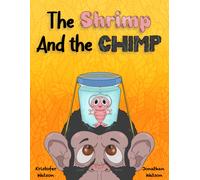 Kristofer Watson The Shrimp and the Chimp (Tascabile)