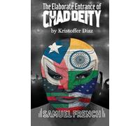 Kristoffer Diaz The Elaborate Entrance of Chad Deity (Tascabile)