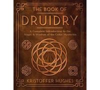 Kristoffer Hughes The Book of Druidry (Tascabile)