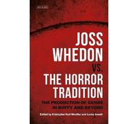 Kristopher Karl Woofter Joss Whedon vs. the Horror Tradition (Copertina rigida)