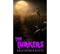 Kristopher Rufty The Lurkers (Tascabile) Haunchies