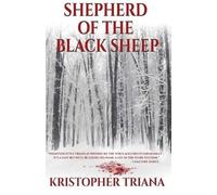 Kristopher Triana Blood Bound Books Shepherd of the Black Sheep (Tascabile)