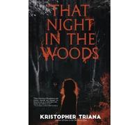 Kristopher Triana That Night in the Woods (Tascabile)