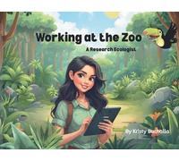 Kristy Buchalla Working at the Zoo- A Research Ecologist (Tascabile)