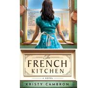Kristy Cambron The French Kitchen (Tascabile)