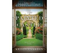 Kristy Cambron The Painted Castle (Tascabile) A Lost Castle Novel